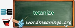 WordMeaning blackboard for tetanize